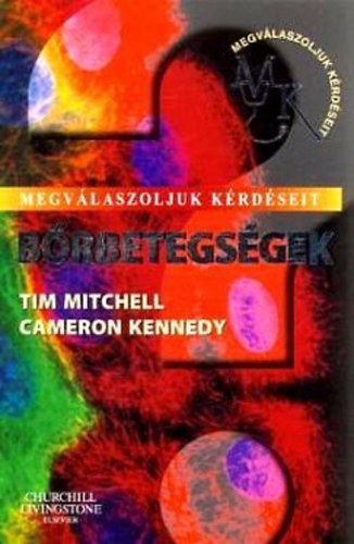 Tim Mitchell; Cameron Kennedy - Brbetegsgek - Megvlaszoljuk krdseit