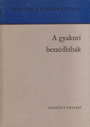 A gyakori beszdhibk (Tantk Kziknyvtra)
