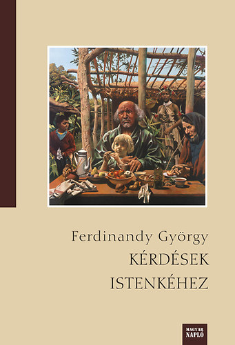 Ferdinandy Gyrgy - Krdsek Istenkhez