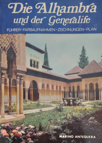 Marino Antequera - Die Alhambra und der Generalife