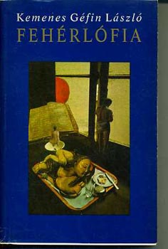 Kemenes G�fin L�szl� - Feh�rl�fia I-IV.