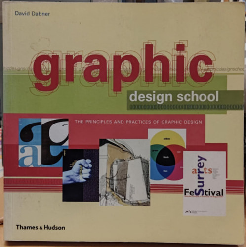 David Dabner - Graphic Design School - The Principles and Practices of Graphic Design