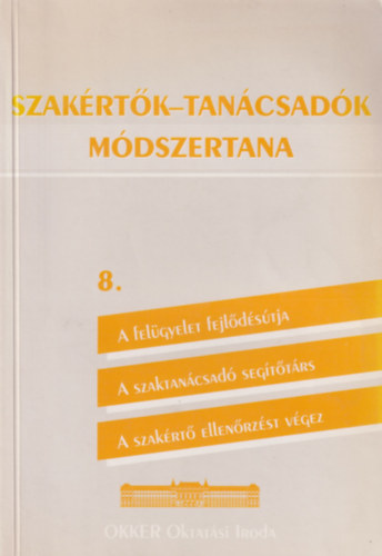 Mezei Gyula Szebenyi P�ter - Szak�rt�k - szaktan�csad�k m�dszertana