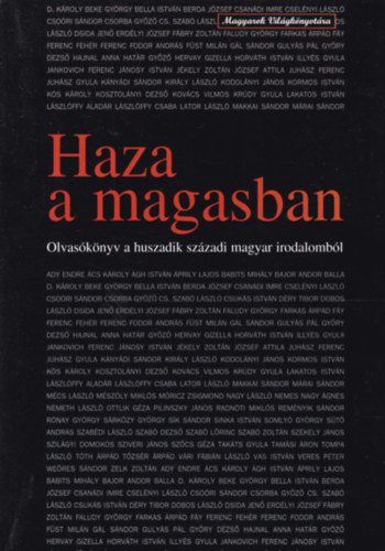Pomogáts Béla - Haza a magasban - Olvasókönyv a huszadik századi magyar irodalomból