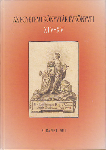 Szgi Lszl (szerk.) - Az Egyetemi Knyvtr vknyvei XIV-XV