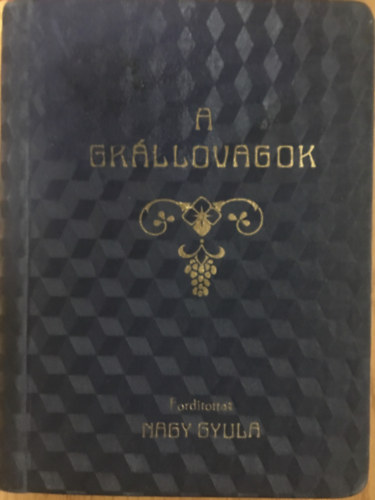 Nagy Gyula (ford.) - A grállovagok