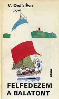 V. De�k �va - Felfedezem a Balatont