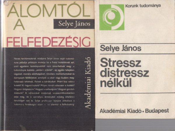 Selye Jnos - Stressz distressz nlkl + lomtl a felfedezsig (2 db)