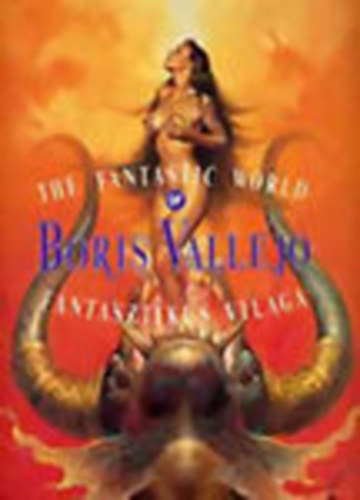 Morcsnyi Gza - The fantastic world of Boris Vallejo - Boris Vallejo fantasztikus vilga