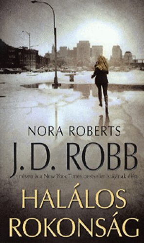 J. D. Robb  (Nora Roberts) - Hallos rokonsg