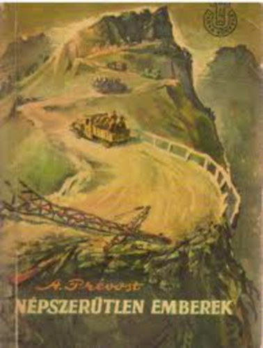 Alain Prévost - Népszerűtlen emberek