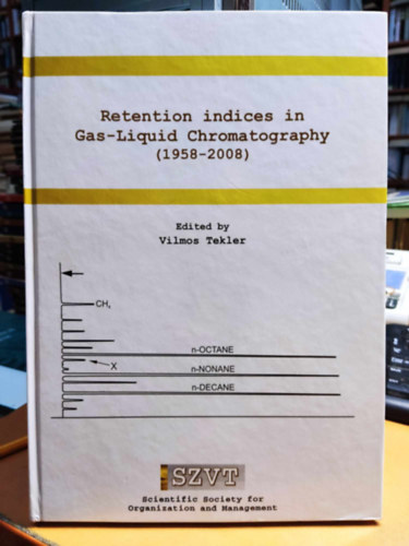 Tekler Vilmos - Retention indices in Gas-Liquid Chromatography (1958-2008)(SZVT)
