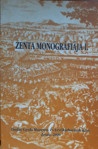 Molnár Tibor - Zenta monográfiája I.