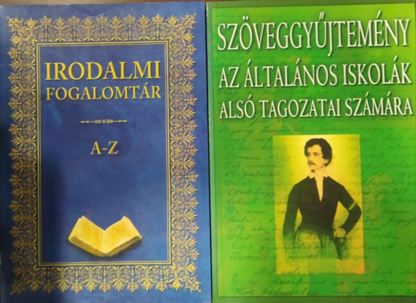 Tbb szerz - 2 db m: Szveggyjtemny az ltalnos iskolk als tagozatai szmra + Irodalmi fogalomtr A-Z