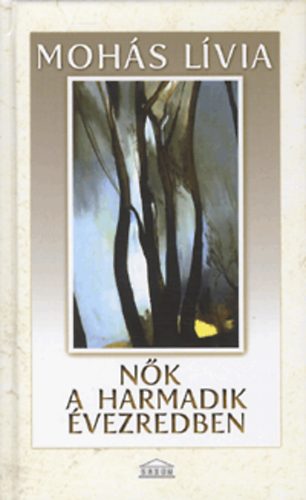 Moh�s L�via - N�k a harmadik �vezredben