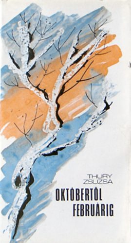 Thury Zsuzsa - Oktbertl februrig