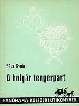 Dr. Bács Gyula - A bolgár tengerpart