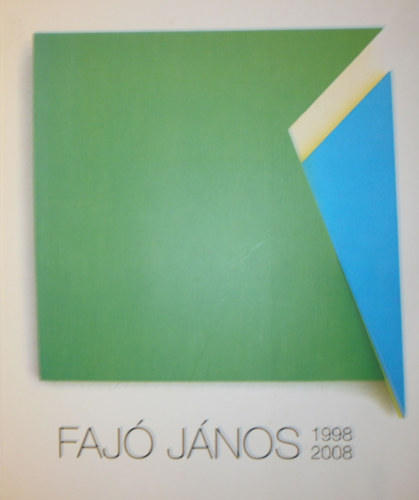 Faj Jnos - Faj Jnos 1998-2008 (Formim, szneim, tereim)