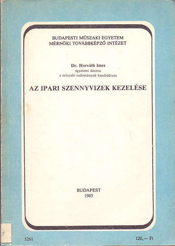 Dr. Horv�th Imre - Az ipari szennyvizek kezel�se