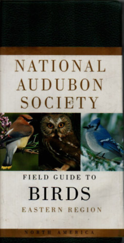 National Audubon Society Field Guide to Birds. - Eastern Region.