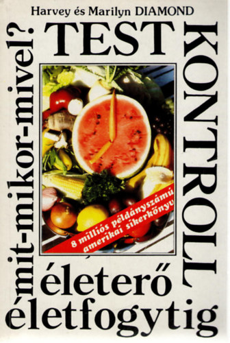Harvey Diamond, Ford.: Domj�n Ferenc; Domj�n Andrea Marilyn Diamond - Testkontroll - MIT-MIKOR-MIVEL? �LETER� �LETFOGYTIG