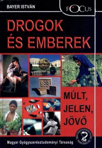 Bayer Istvn - Drogok s emberek (Mlt, jelen, jv)