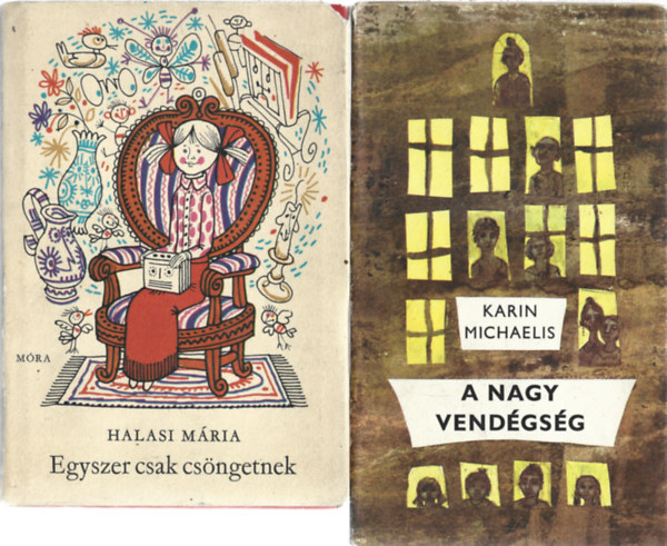 2 db könyv, Halasi Mária: Egyszer csak csüngetnek, Karin Michaelis: A nagy vendégság