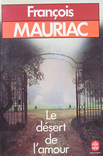 Francois Mauriac - Le D�sert de l'amour