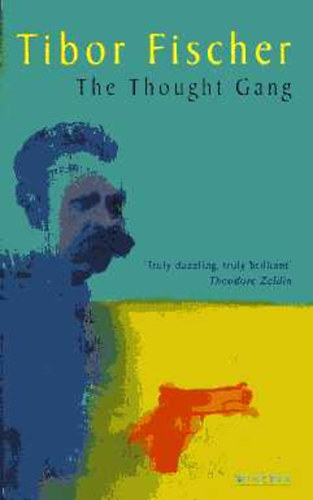 Tibor Fischer - The thought gang