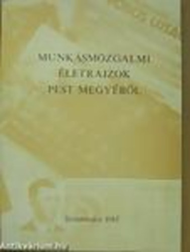 Dr. Szende; Dr. Szerényi Gábor - Munkásmozgalmi életrajzok Pest megyéből