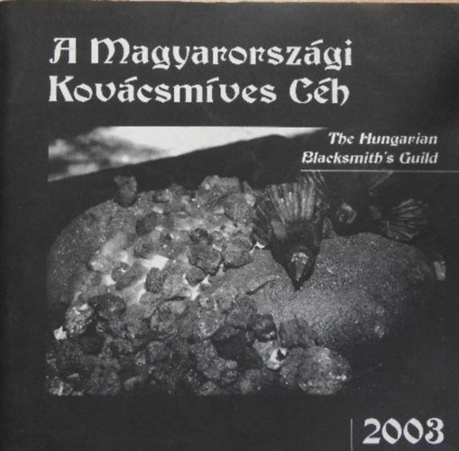 A Magyarorszgi Kovcsmves Ch - The Hungarian Blacksmith's Guild