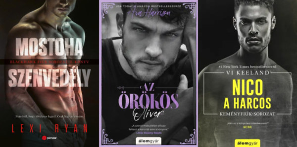 Vi Keeland, Lexi Ryan Ava Harrison - 3 db erotikus romantikus reg�ny: Nico, a harcos + Az �r�k�s - Oliver + Mostoha szenved�ly