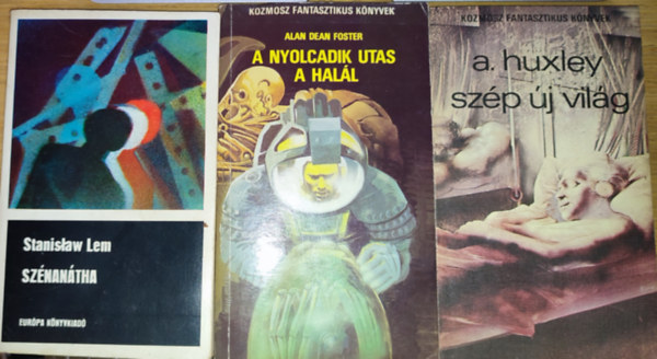 Aldous Huxley, Alan Dean Foster Stanislaw Lem - 3db sci-fi regny - Stanislaw Lem-Sznantha, Huxley-Szp j vilg, Alan Dean Foster-A nyolcadik utas a hall