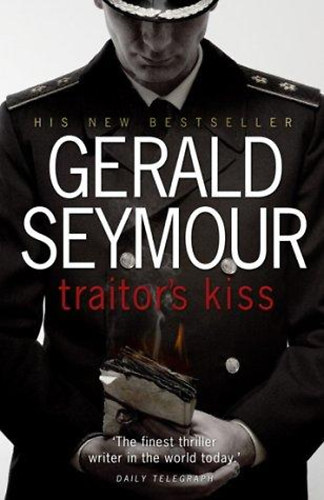 Gerald Seymour - Traitor's Kiss