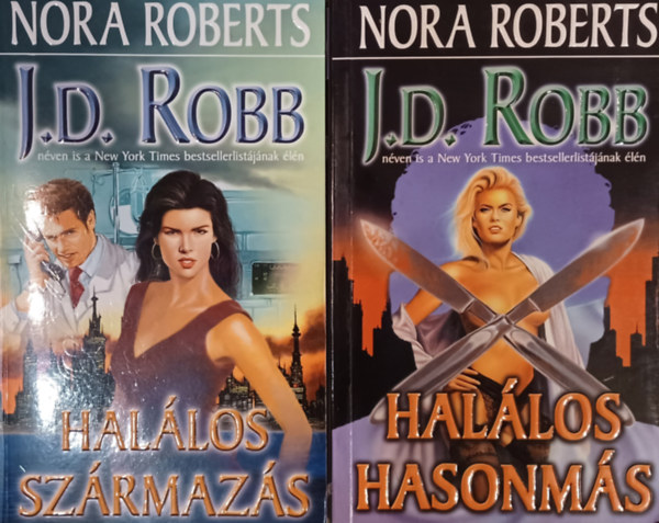 J. D. Robb  (Nora Roberts) - Hallos hasonms + Hallos szrmazs (2 m)