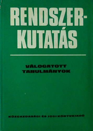 Dr. Kindler-Dr. Kiss  (szerk.) - Rendszerkutat�s (v�logatott tanulm�nyok)