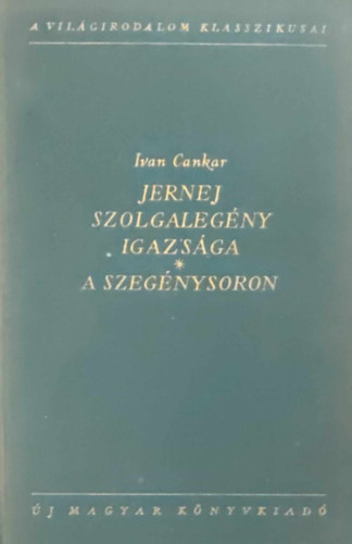 Ivan Cankar - Jernej szolgalegny igazsga-A szegnysoron