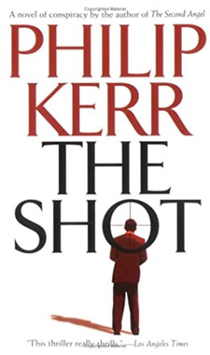 Philip Kerr - The shot