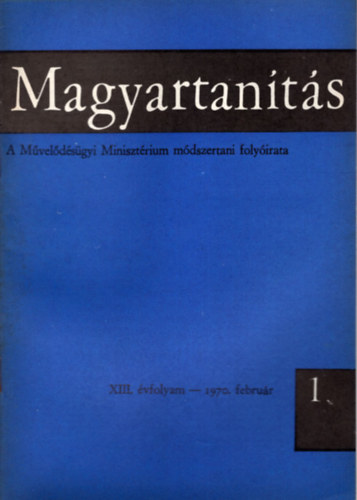 Kom�r P�ln� szerk. - Magyartan�t�s 1970/1-6. sz�m (Teljes �vfolyam)