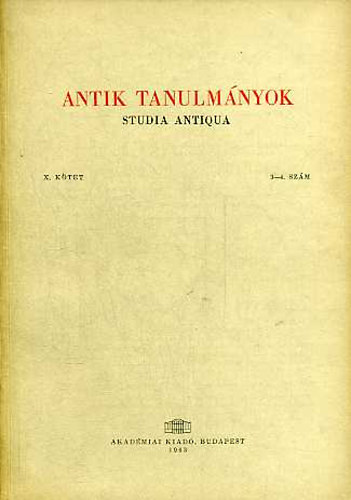 Libri Antikvar Konyv Antik Tanulmanyok Studia Antiqua X Kotet 3 4 Szam Moravcsik Gyula Szerk 1963 4080ft