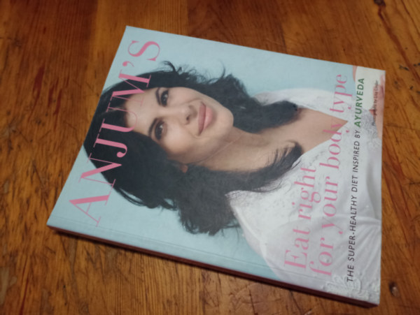 Lisa Linder Anjum Anand - Anjum's Eat Right for your Body Type