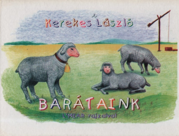 Kerekes Lszl - Bartaink