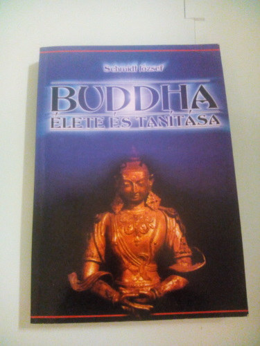 Schmidt J�zsef - Buddha �lete �s tan�t�sa