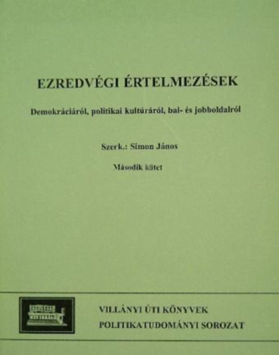 Simon János (szerk.) - Ezredvégi értelmezések II.