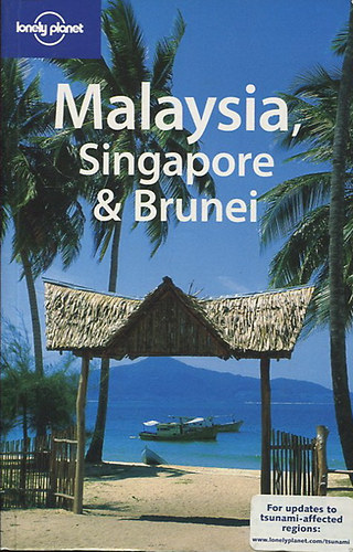 Simon; et al Richmond - Malaysia, Singapore and Brunei (Lonely Planet Country Guide)