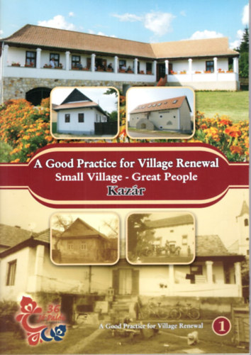 A Good Practice for Village Renewal Small Village- Great People Kaz�r 1
