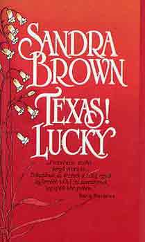 Sandra Brown - Texas! Lucky