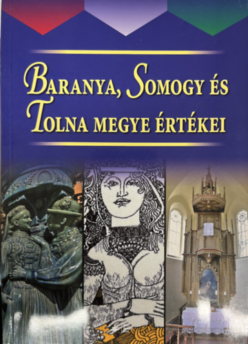 Nemes Krisztina, Kov�csn� Lov�sz Henriett, Kuti Imr�n�, T�th Gy�rgyi Mihalcsik �gnes - Baranya, Somogy �s Tolna megye �rt�kei