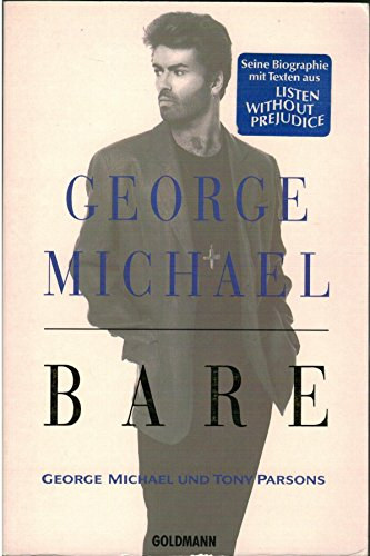 George Michael-Tony Parsons - Bare - Die Biographie