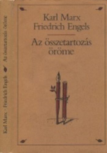 Karl- Engels, Friedrich Marx - Az összetartozás öröme